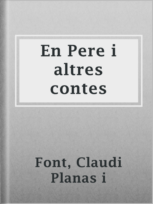 Title details for En Pere i altres contes by Claudi Planas i Font - Available